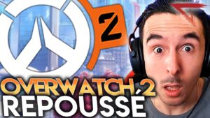 ►OVERWATCH 2 OFFICIELLEMENT REPOUSSÉ!!!◄ OVERWATCH FR