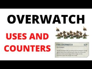 Overwatch Tactics in 9th Edition - Uses and Counters...