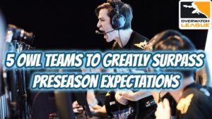 5 Overwatch League Teams Who Greatly Surpassed Their Preseason Expectations