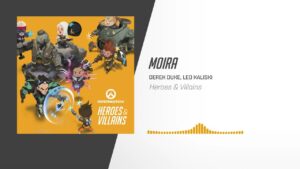 Moira | Overwatch: Heroes & Villains