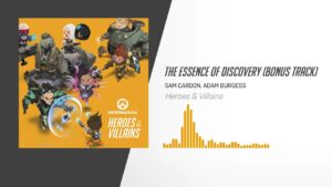 The Essence of Discovery | Overwatch: Heroes & Villains
