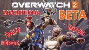 BETA OVERWATCH 2 : TOUTES LES INFOS À SAVOIR ABSOLUMENT !!!