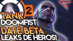 ►DOOMFIST TANK! DATE BÊTA OVERWATCH 2! LEAK SOJOURN, ORISA ET DOOMFIST!◄ OVERWATCH FR