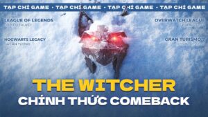The Witcher Trở Lại ! Di Sản Hogwarts, GT7 Bị “Bom” & Overwatch League “Ế Nặng” | TẠP CHÍ GAME #46