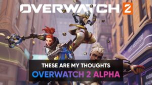 I played in the Overwatch 2 alpha, and these are my thoughts | Overwatch 2 Alpha Gameplay
