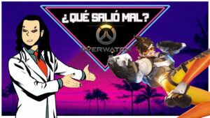 ¿Qué salió mal? - Overwatch