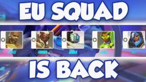 THE EU SQUAD IS BACK IN OVERWATCH 2