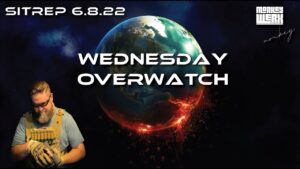SITREP 6.8.22 - Wednesday Overwatch