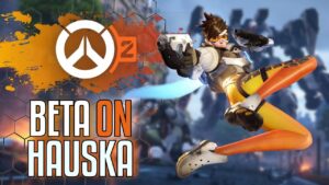 Overwatch 2 BETA on HAUSKA!!