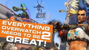 EVERYTHING Overwatch 2 Needs To Actually Be Good!