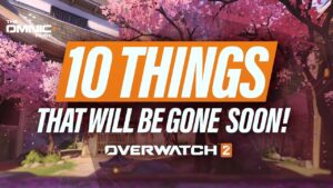 10 things that be will gone forever, once Overwatch 2 releases!