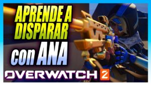 💉 APRENDE A DISPARAR 🎯 CON ANA | GUIA OVERWATCH 2 | Angrod