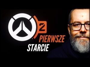 Overwatch 2 - Pierwsze Starcie