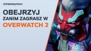 Overwatch 2 - Wszystko co musisz wiedzieć przed zagraniem!