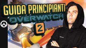 TUTTO QUELLO CHE DEVI SAPERE SU OVERWATCH 2 PER COMINCIARE!