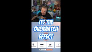 Explaining The OVERWATCH EFFECT!