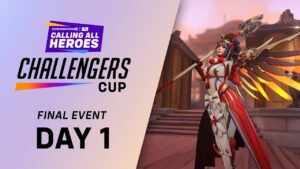 Calling All Heroes: Challengers Cup - Final Event [Day 1]