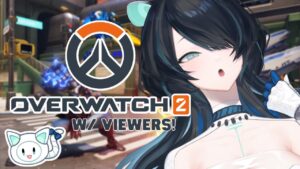 【 Overwatch 2 】 Playing Custom w/ Makinists!