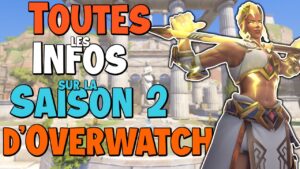TOUTES les INFOS sur la SAISON 2 d'OVERWATCH