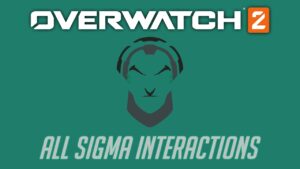 Overwatch 2 - All Sigma Interactions + Unique Kill Quotes
