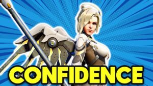 You must have CONFIDENCE in Overwatch 2