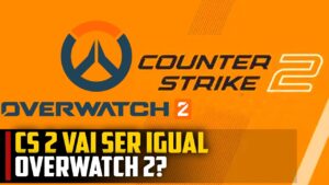 CS 2 vai ser IGUAL OVERWATCH 2?