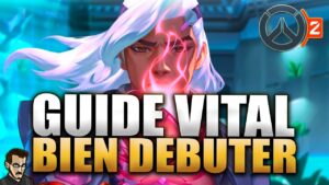 GUIDE VITAL / LIFEWEAVER POUR BIEN DÉBUTER ► OVERWATCH 2