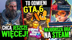 Ta decyzja ROCKSTAR GAMES ODMIENI GTA 6 — Overwatch 2 NAJGORSZĄ GRĄ STEAMA — BALDUR'S GATE 3