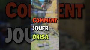 Comment Jouer ORISA sur OVERWATCH