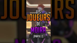LES JOUEURS DE MOIRA ► OVERWATCH 2 (partie 2)