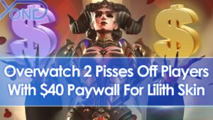 Overwatch 2 Pisses Off Players With $40 Paywall For Diablo 4 Themed Lilith And Inarius Skins