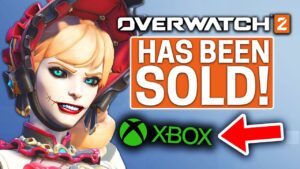 Overwatch 2 Sold To XBOX... Microsoft Buy Activision Blizzard