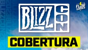 COBERTURA BLIZZCON 2023, novidades em World of Warcraft, DIABLO IV, OVERWATCH e surpresas?