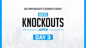 Day 3 | WDG Japan Knockouts to Overwatch FlashOps