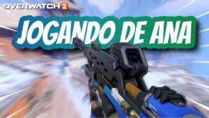 Jogando de Ana - Competitivo Overwatch 2