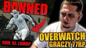 Zrobił RDM bo jego koledzy dostali bana | OVERWATCH GRACZY 77ROLEPLAY #8