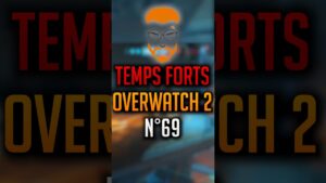 Mes TEMPS FORTS sur OVERWATCH 2 ▶︎ N°69